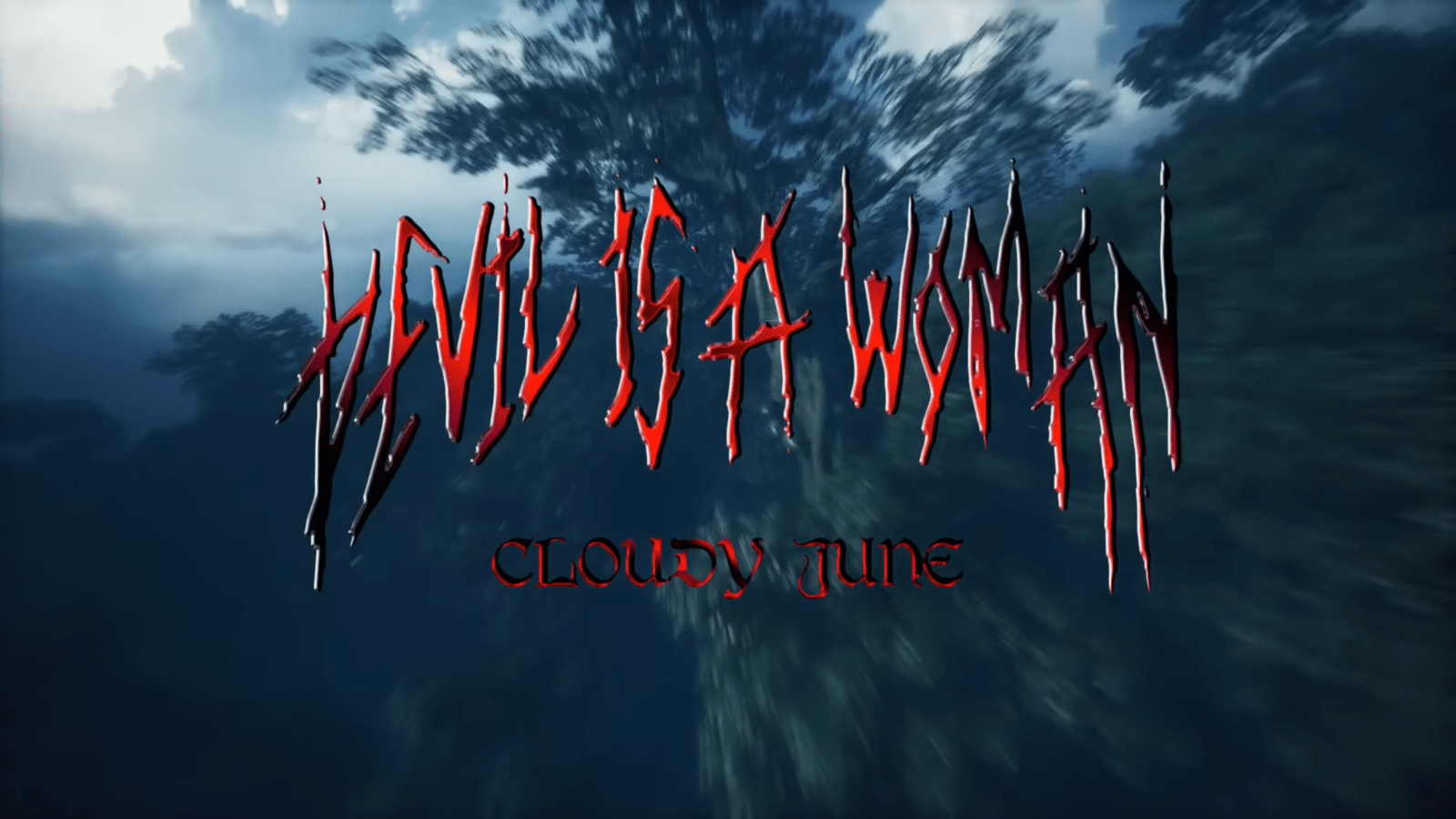Cloudy June – Devil Is A Woman